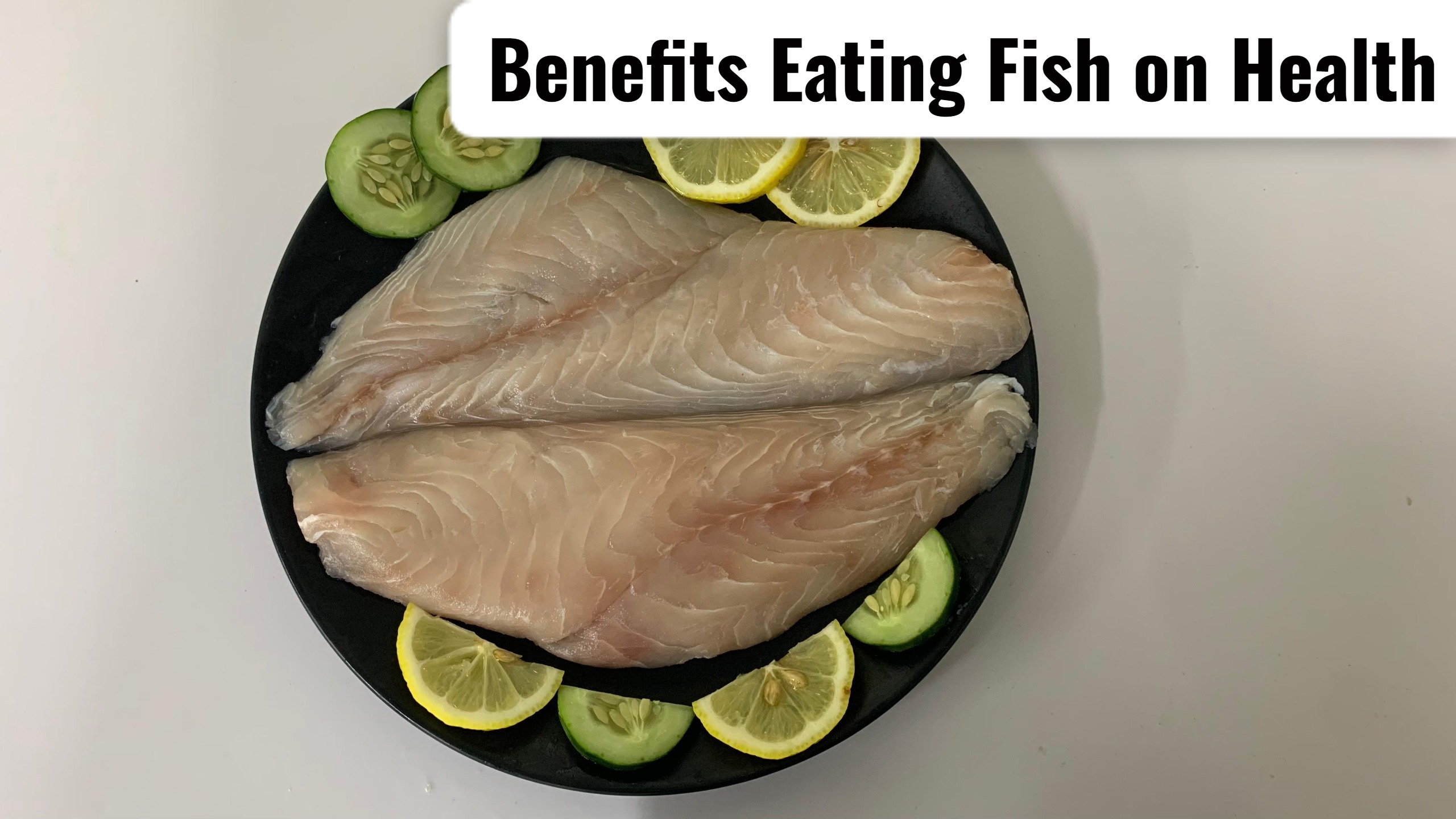 Benefits Eating Fish on Health